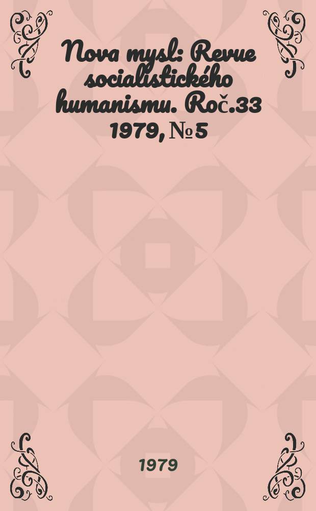 Nova mysl : Revue socialistického humanismu. Roč.33 1979, №5