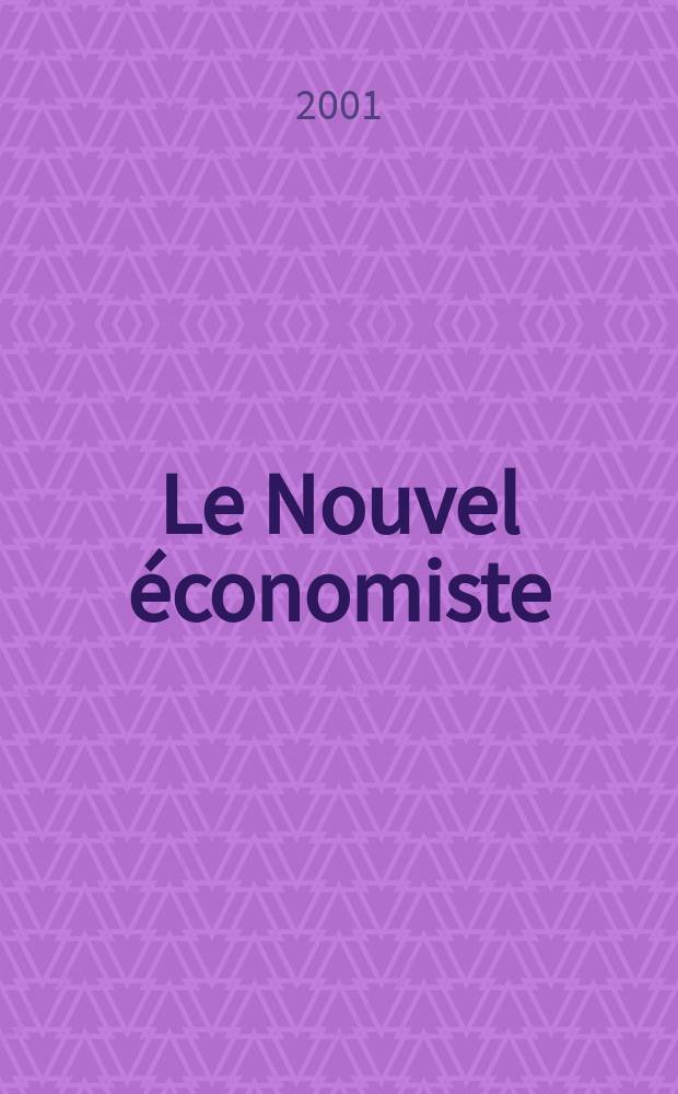 Le Nouvel &eacute;conomiste : Politique, &eacute;conomie , entreprises. 2001, №1176