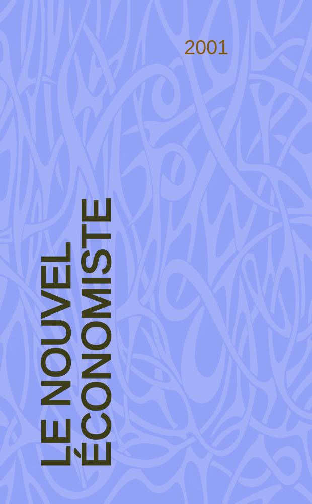 Le Nouvel économiste : Politique, économie , entreprises. 2001, №1184
