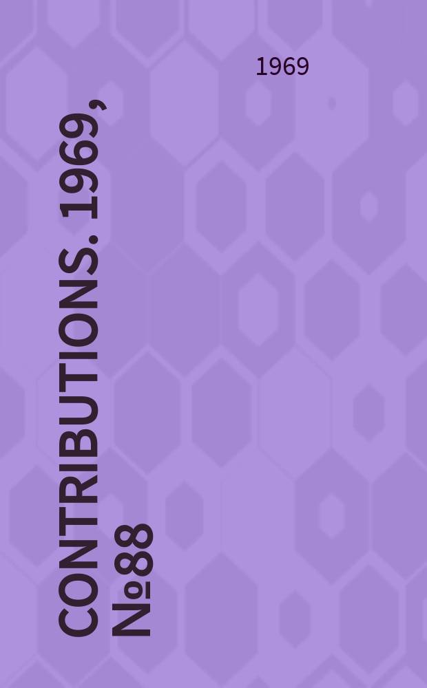 Contributions. [1969], №88