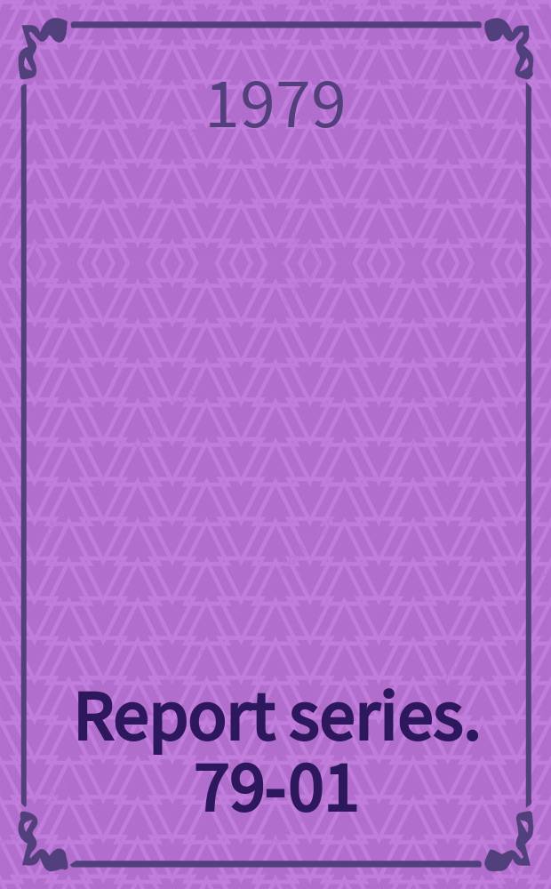 Report series. 79-01