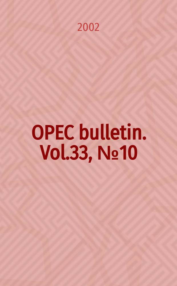 OPEC bulletin. Vol.33, №10