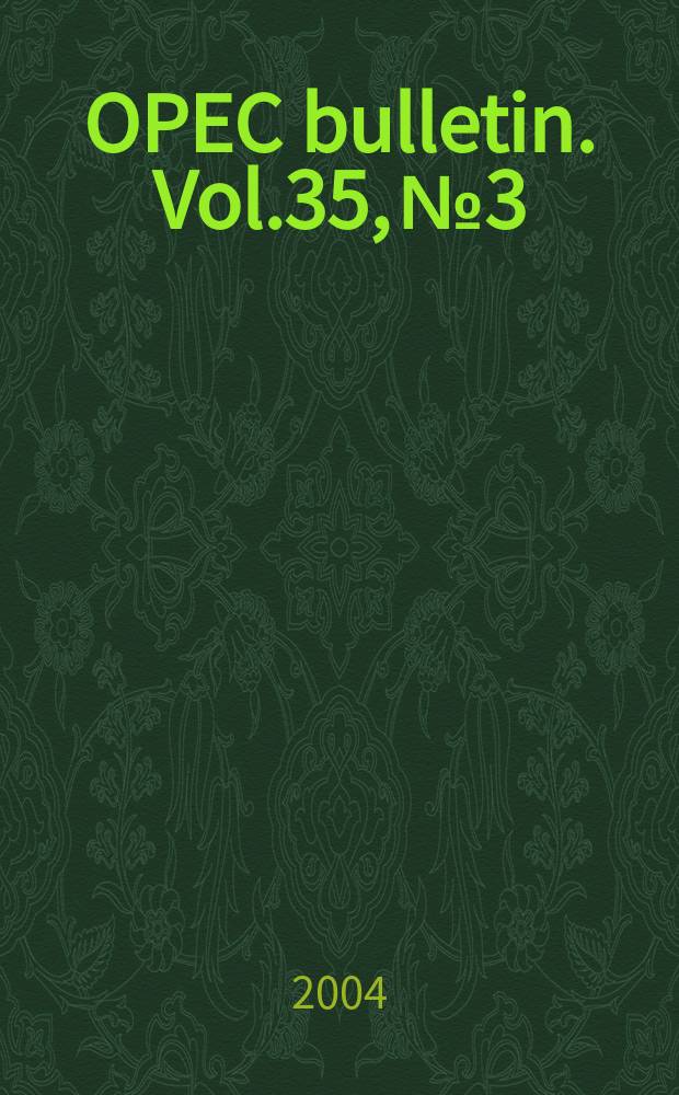 OPEC bulletin. Vol.35, №3