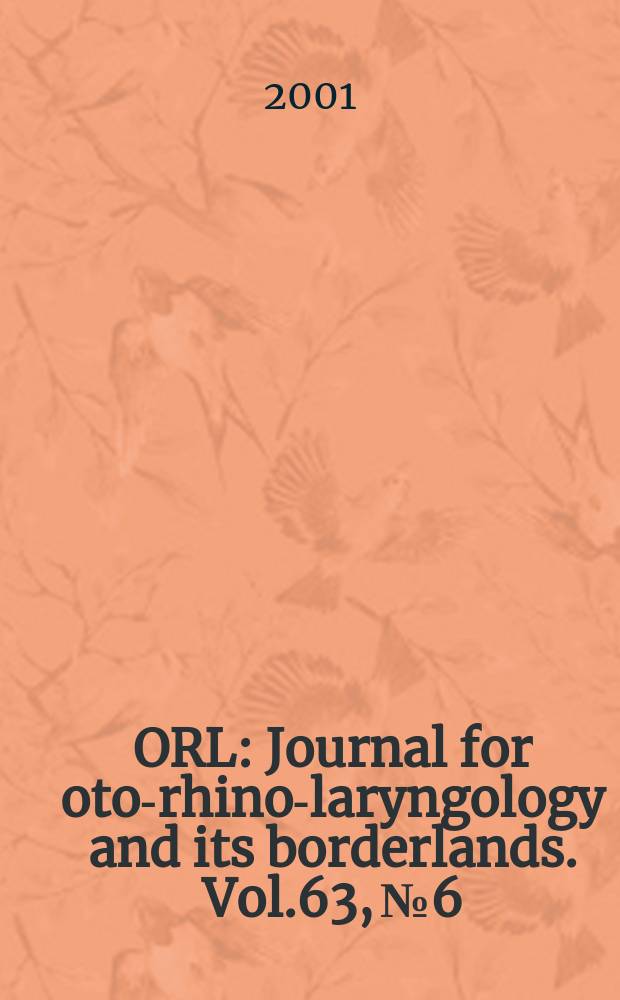 ORL : Journal for oto-rhino-laryngology and its borderlands. Vol.63, №6