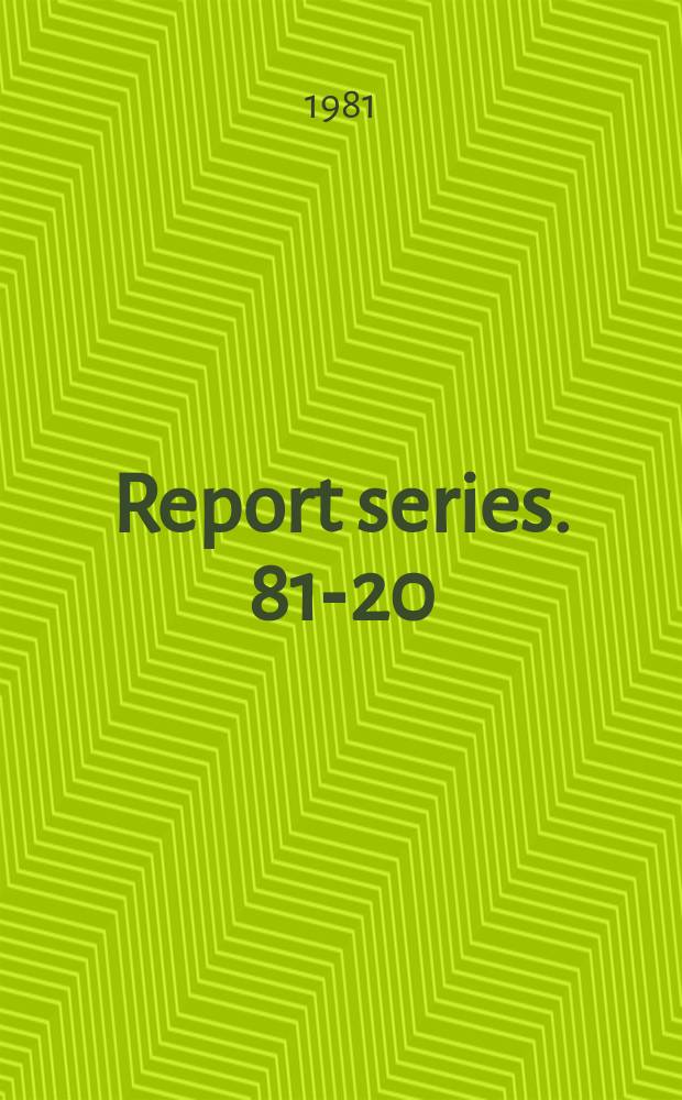 Report series. 81-20