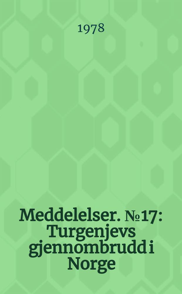 Meddelelser. №17 : Turgenjevs gjennombrudd i Norge