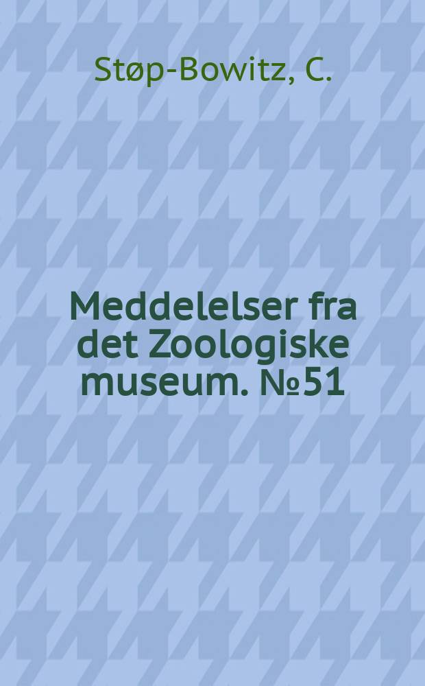 Meddelelser fra det Zoologiske museum. №51 : Les Glycérines de Norvège