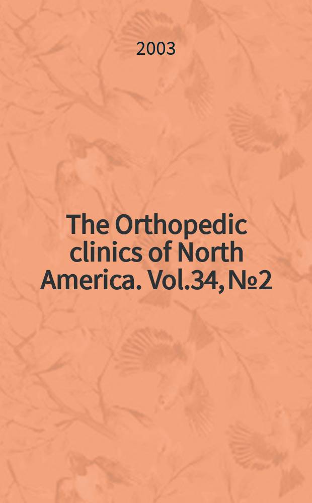 The Orthopedic clinics of North America. Vol.34, №2 : Chronic low back pain
