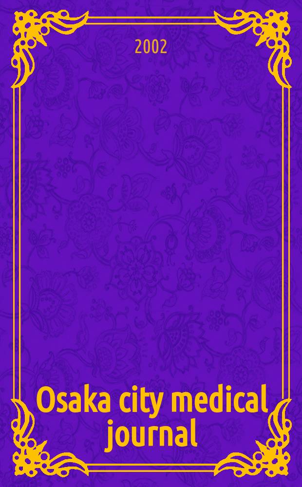 Osaka city medical journal : Publ. by Osaka city University medical school. Vol.48, №2