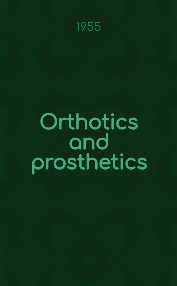 Orthotics and prosthetics : The Journal of the orthotic and prosthetic profession : Publ. the American orthotic and prosthetic association