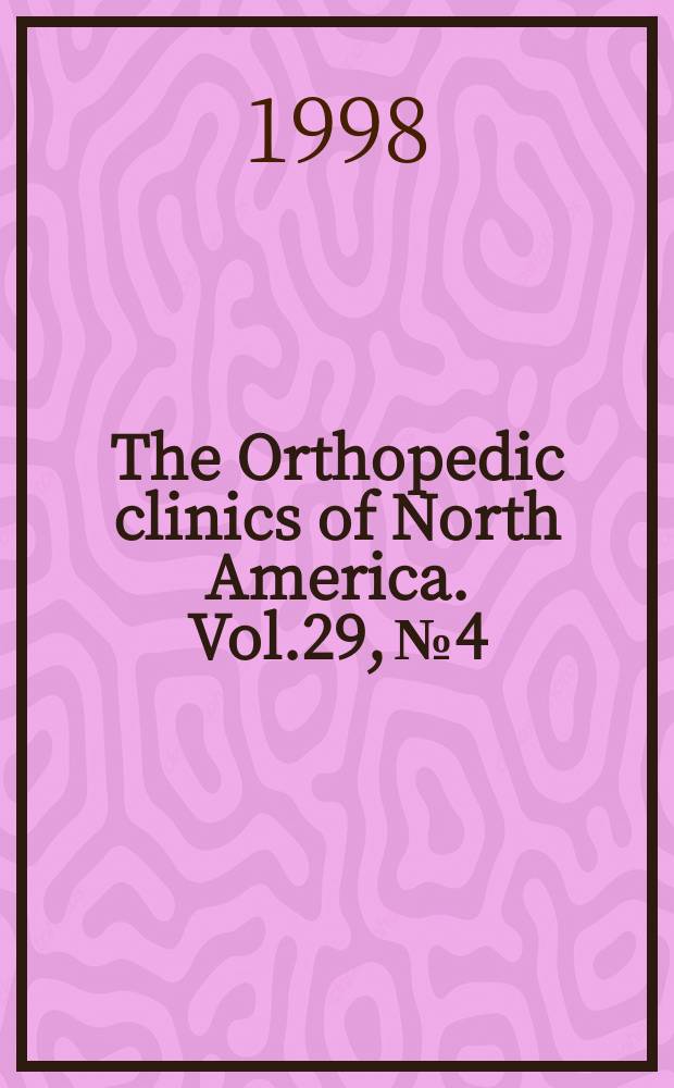 The Orthopedic clinics of North America. Vol.29, №4 : Spinal fusion