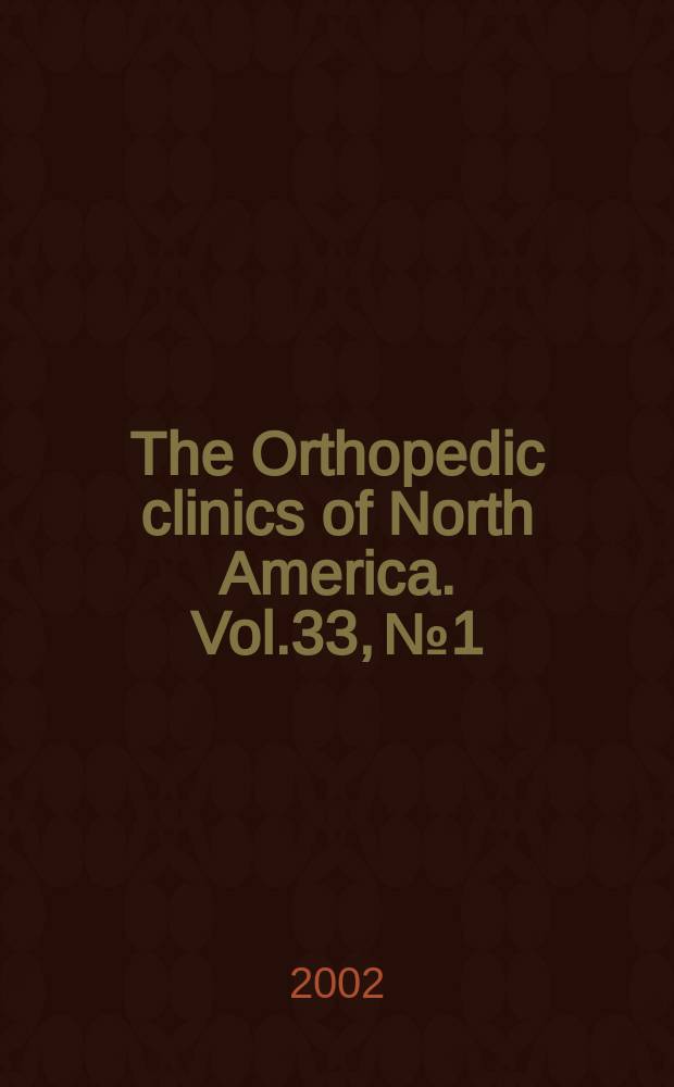 The Orthopedic clinics of North America. Vol.33, №1 : Treatment of complex fracture