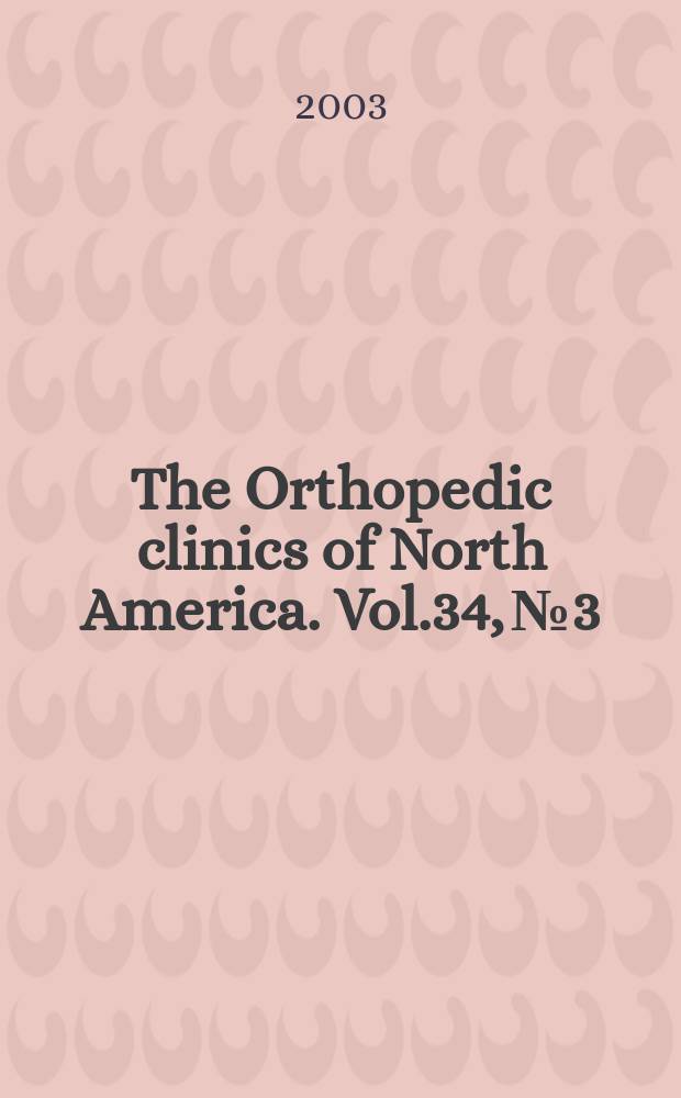 The Orthopedic clinics of North America. Vol.34, №3 : Sports injuries in school - age athletes