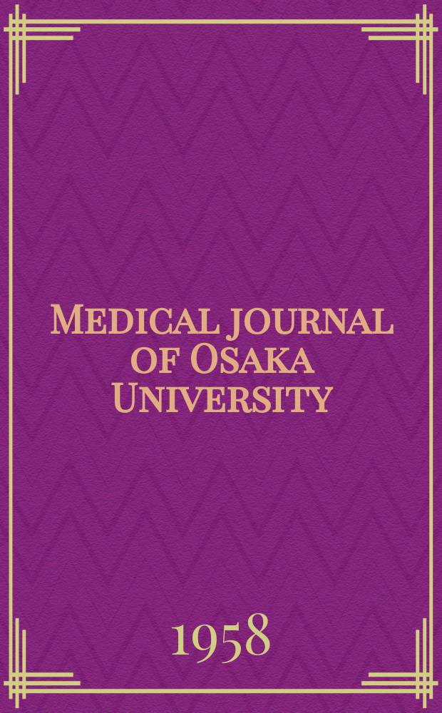 Medical journal of Osaka University : Publ. by Osaka Univ. Medical school. Vol.8, №4