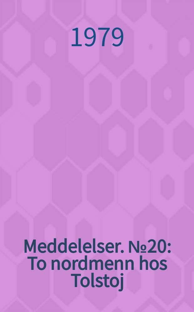 Meddelelser. №20 : To nordmenn hos Tolstoj