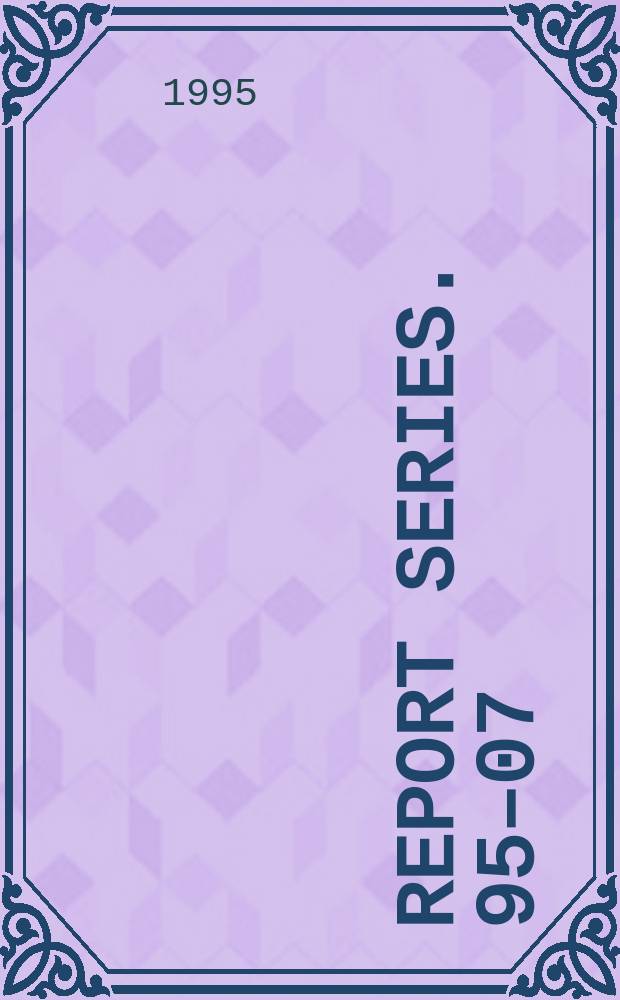 Report series. 95&ndash;07 : Do amorphous semiconductors consist ...