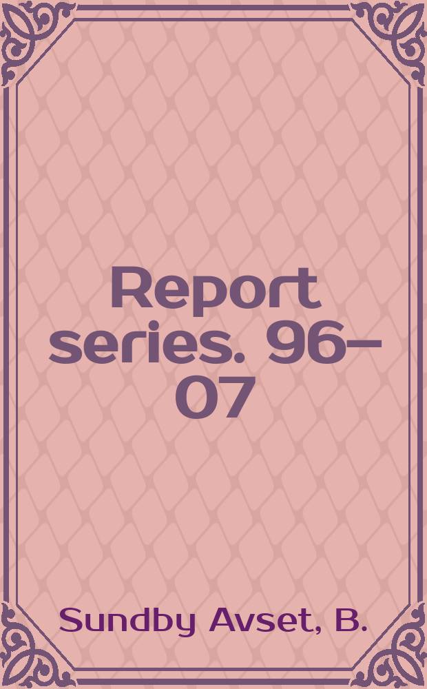 Report series. 96&ndash;07 : Measurements and characterization ...