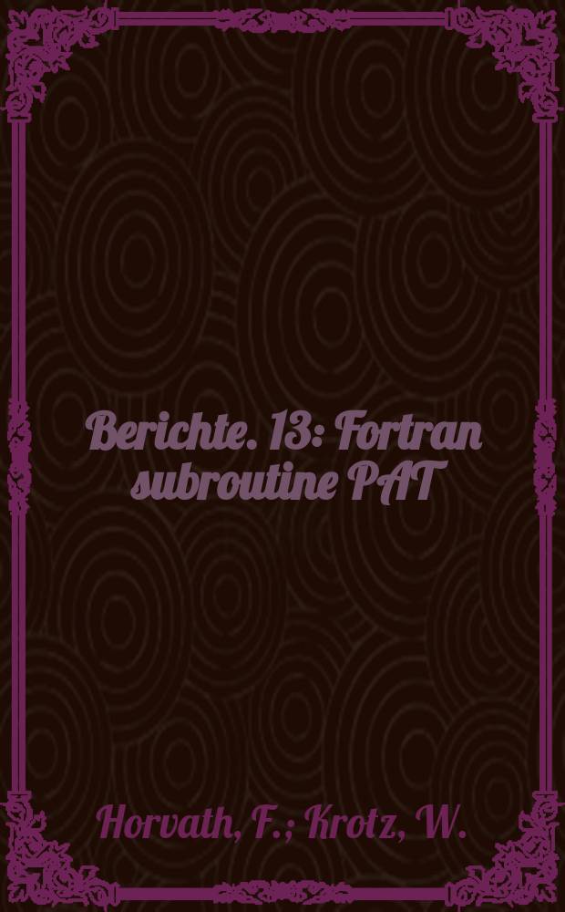 Berichte. 13 : Fortran subroutine PAT