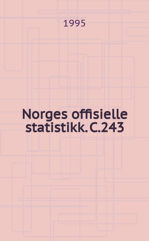 Norges offisielle statistikk. C.243