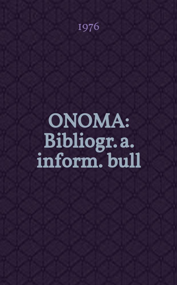 ONOMA : Bibliogr. a. inform. bull