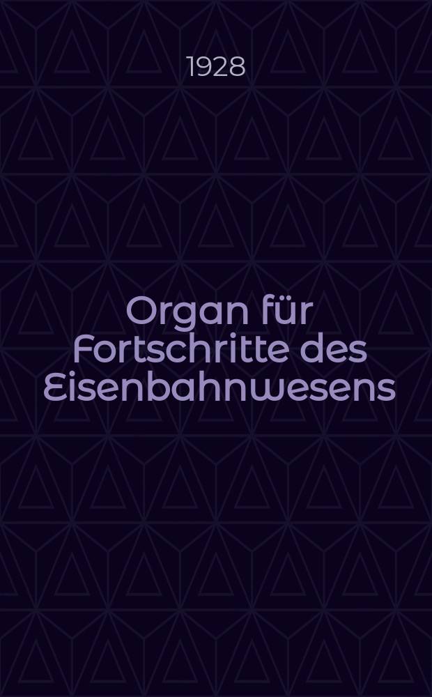 Organ für Fortschritte des Eisenbahnwesens : Technisches Fachblatt des Vereins deutscher Eisenbahnverwaltungen. Jg.83 1928, Bd.65, H.4