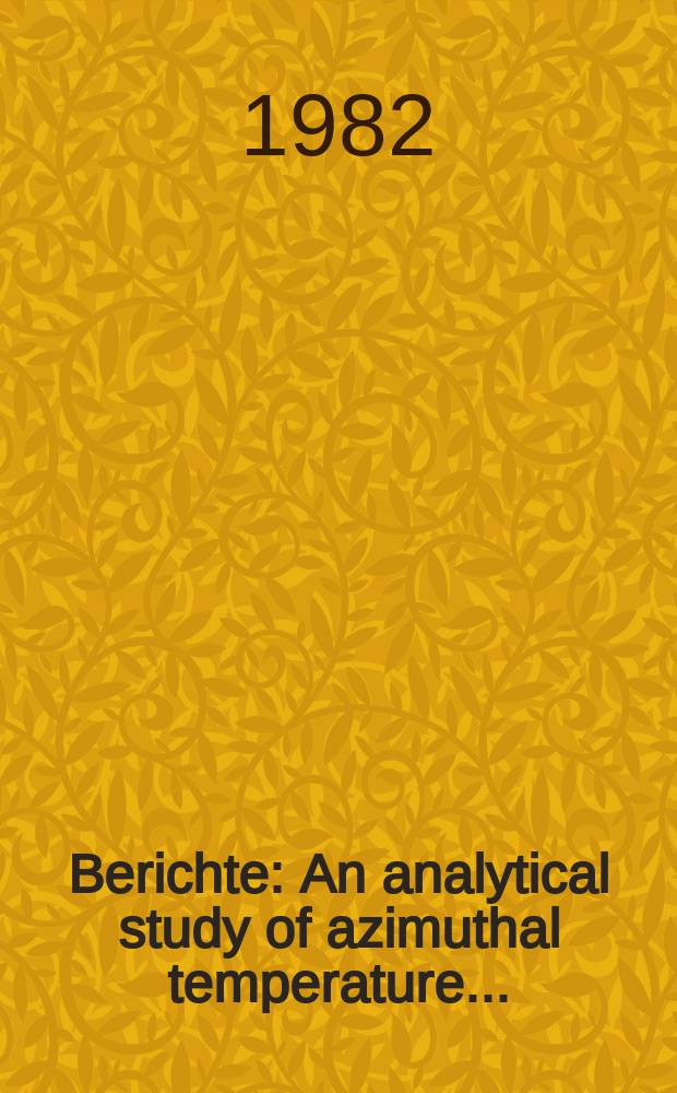 Berichte : An analytical study of azimuthal temperature...