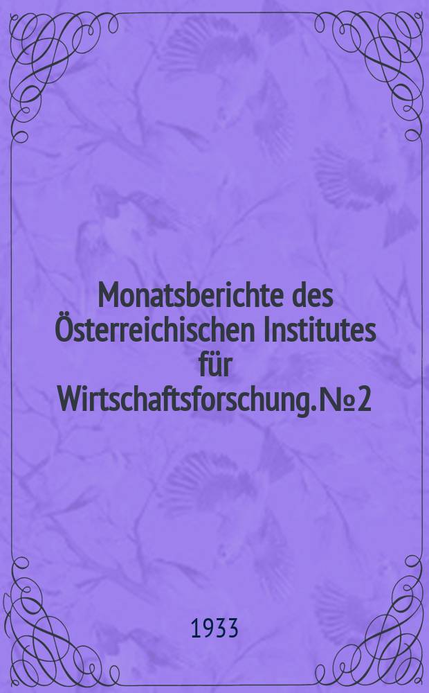 Monatsberichte des Österreichischen Institutes für Wirtschaftsforschung. №2 : Ausschaltung von Saisonschwankungen Mittels lag - Korrelation