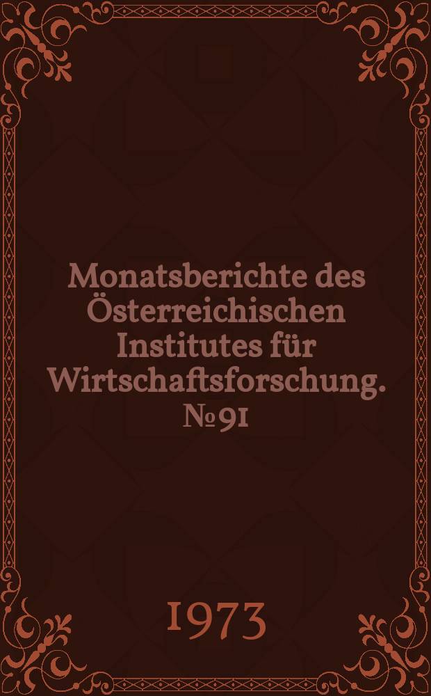 Monatsberichte des Österreichischen Institutes für Wirtschaftsforschung. №91 : Österreich Volkseinkommen 1971