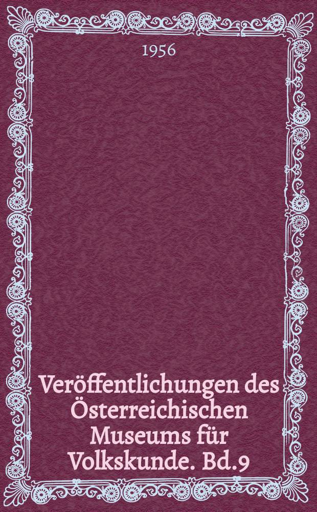 Veröffentlichungen des Österreichischen Museums für Volkskunde. Bd.9 : Bachern-Sagen