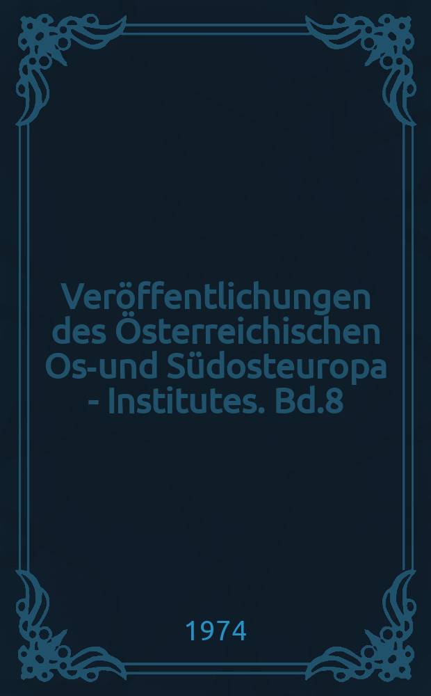 Ver&ouml;ffentlichungen des &Ouml;sterreichischen Ost- und S&uuml;dosteuropa - Institutes. Bd.8 : Innere Front