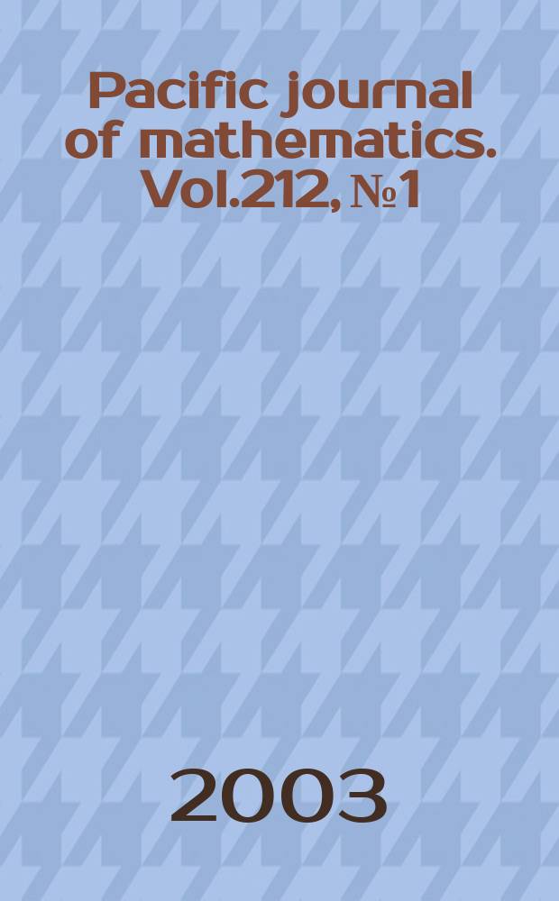 Pacific journal of mathematics. Vol.212, №1