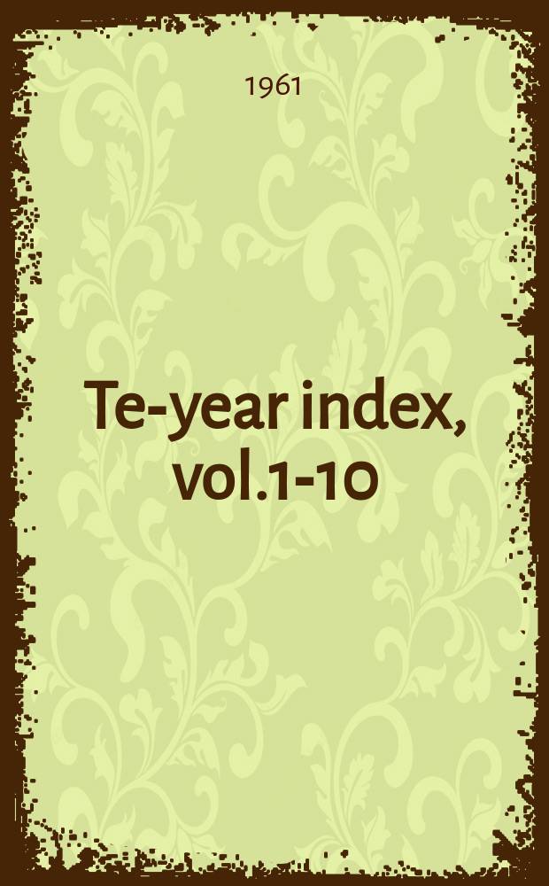 Ten- year index, vol.1-10 (1951-1960)