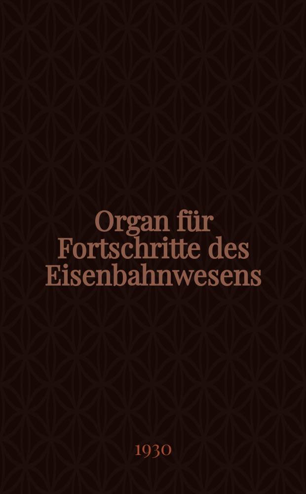 Organ für Fortschritte des Eisenbahnwesens : Technisches Fachblatt des Vereins deutscher Eisenbahnverwaltungen. Jg.85 1930, Bd.67, H.23