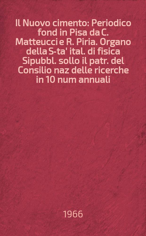 Il Nuovo cimento : Periodico fond in Pisa da C. Matteucci e R. Piria. Organo della S-ta' ital. di fisica Sipubbl. sollo il patr. del Consilio naz delle ricerche in 10 num annuali. Vol.45, №2