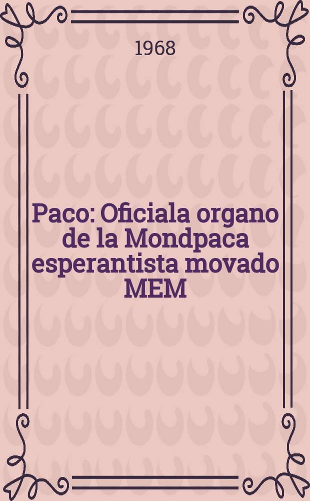Paco : Oficiala organo de la Mondpaca esperantista movado MEM