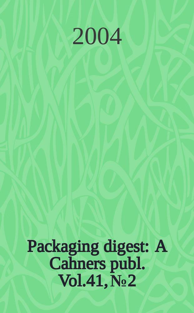 Packaging digest : A Cahners publ. Vol.41, №2