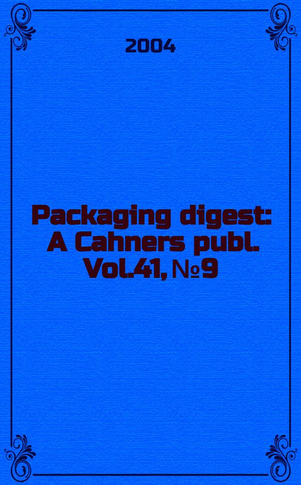 Packaging digest : A Cahners publ. Vol.41, №9