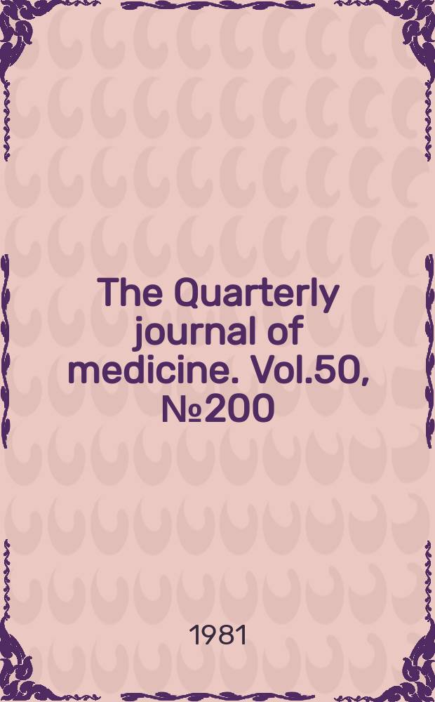 The Quarterly journal of medicine. Vol.50, №200