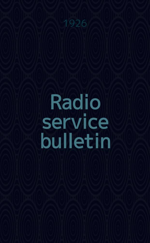 Radio service bulletin : Issued monthly by Bureau of navigation