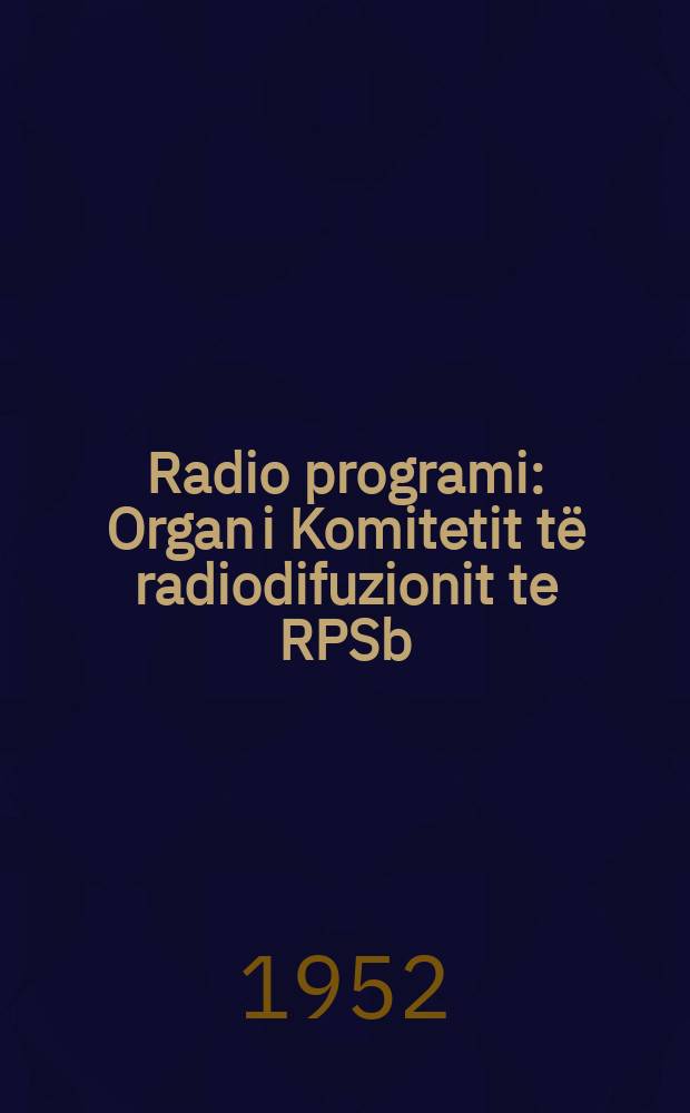 Radio programi : Organ i Komitetit të radiodifuzionit te RPSb