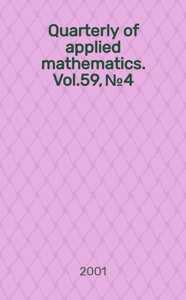 Quarterly of applied mathematics. Vol.59, №4