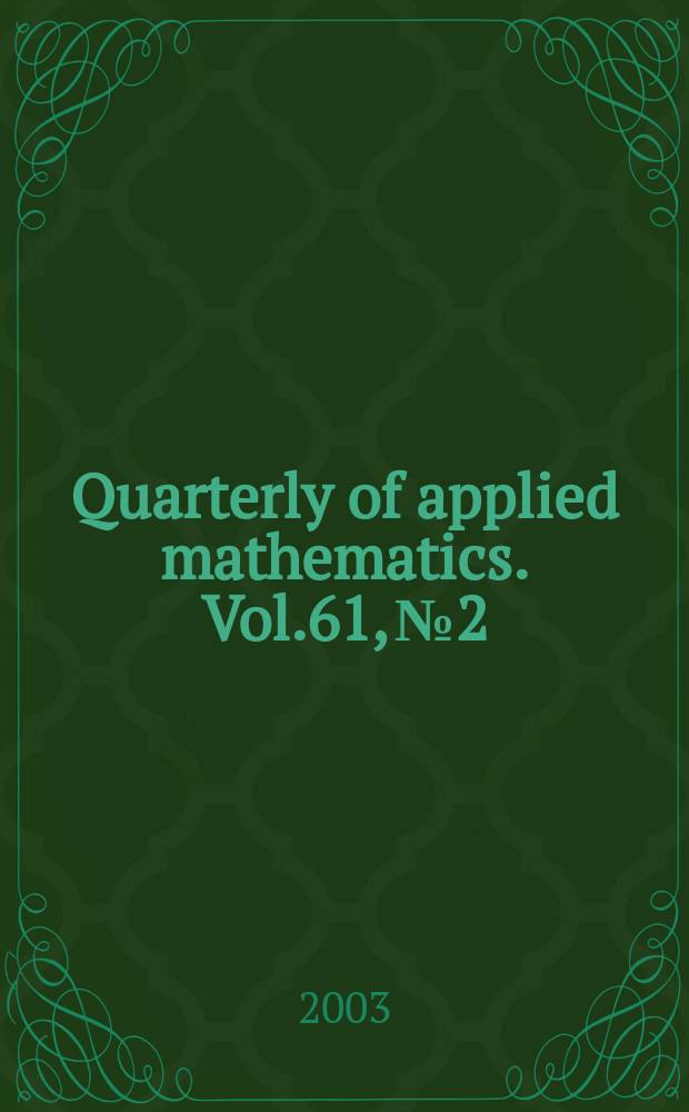 Quarterly of applied mathematics. Vol.61, №2
