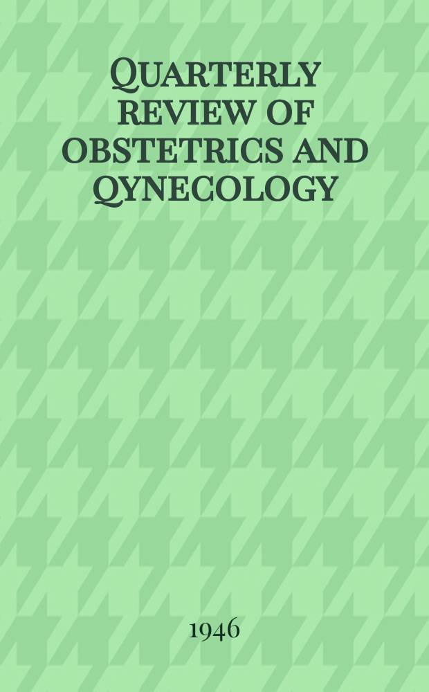 Quarterly review of obstetrics and qynecology
