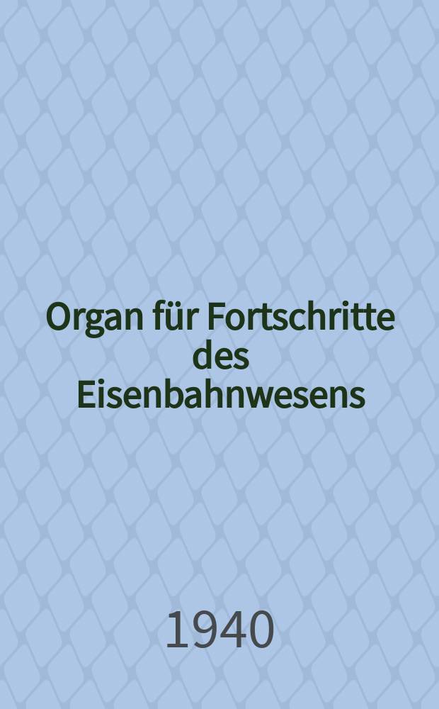 Organ für Fortschritte des Eisenbahnwesens : Technisches Fachblatt des Vereins deutscher Eisenbahnverwaltungen. Jg.95 1940, Bd.77, H.8