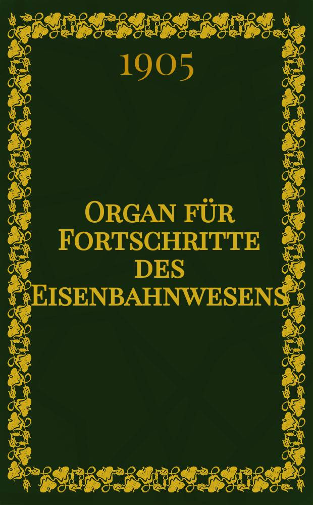Organ für Fortschritte des Eisenbahnwesens : Technisches Fachblatt des Vereins deutscher Eisenbahnverwaltungen. Jg.60 1905, Bd.42, Указатель