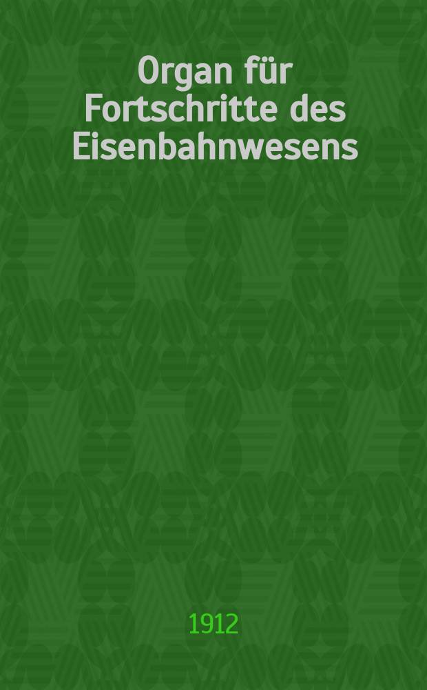 Organ für Fortschritte des Eisenbahnwesens : Technisches Fachblatt des Vereins deutscher Eisenbahnverwaltungen. Jg.67 1912, Bd.49, H.14