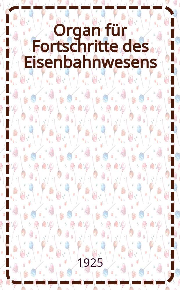 Organ für Fortschritte des Eisenbahnwesens : Technisches Fachblatt des Vereins deutscher Eisenbahnverwaltungen. Jg.80 1925, Bd.62, H.11