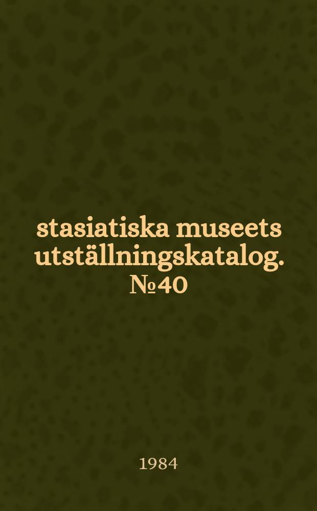 Östasiatiska museets utställningskatalog. №40 : Japanske textiler