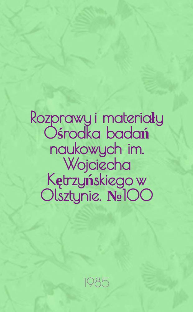 Rozprawy i materiały Ośrodka badań naukowych im. Wojciecha Kętrzyńskiego w Olsztynie. №100 : Ze znakiem "P"
