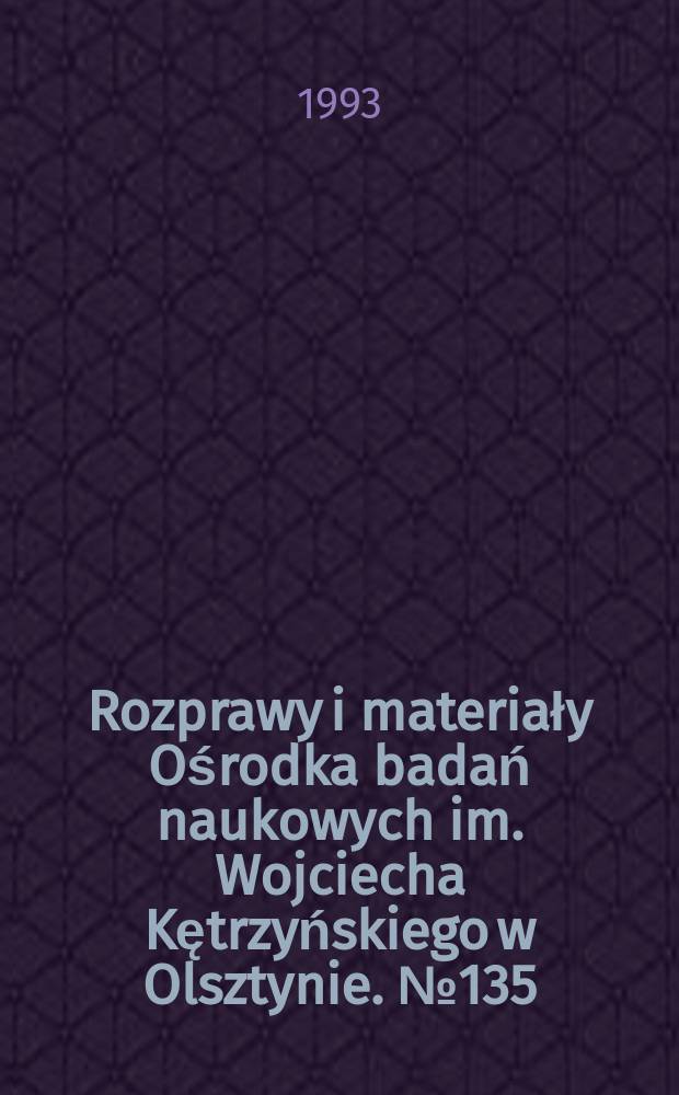 Rozprawy i materiały Ośrodka badań naukowych im. Wojciecha Kętrzyńskiego w Olsztynie. №135 : Królewiec a Polska